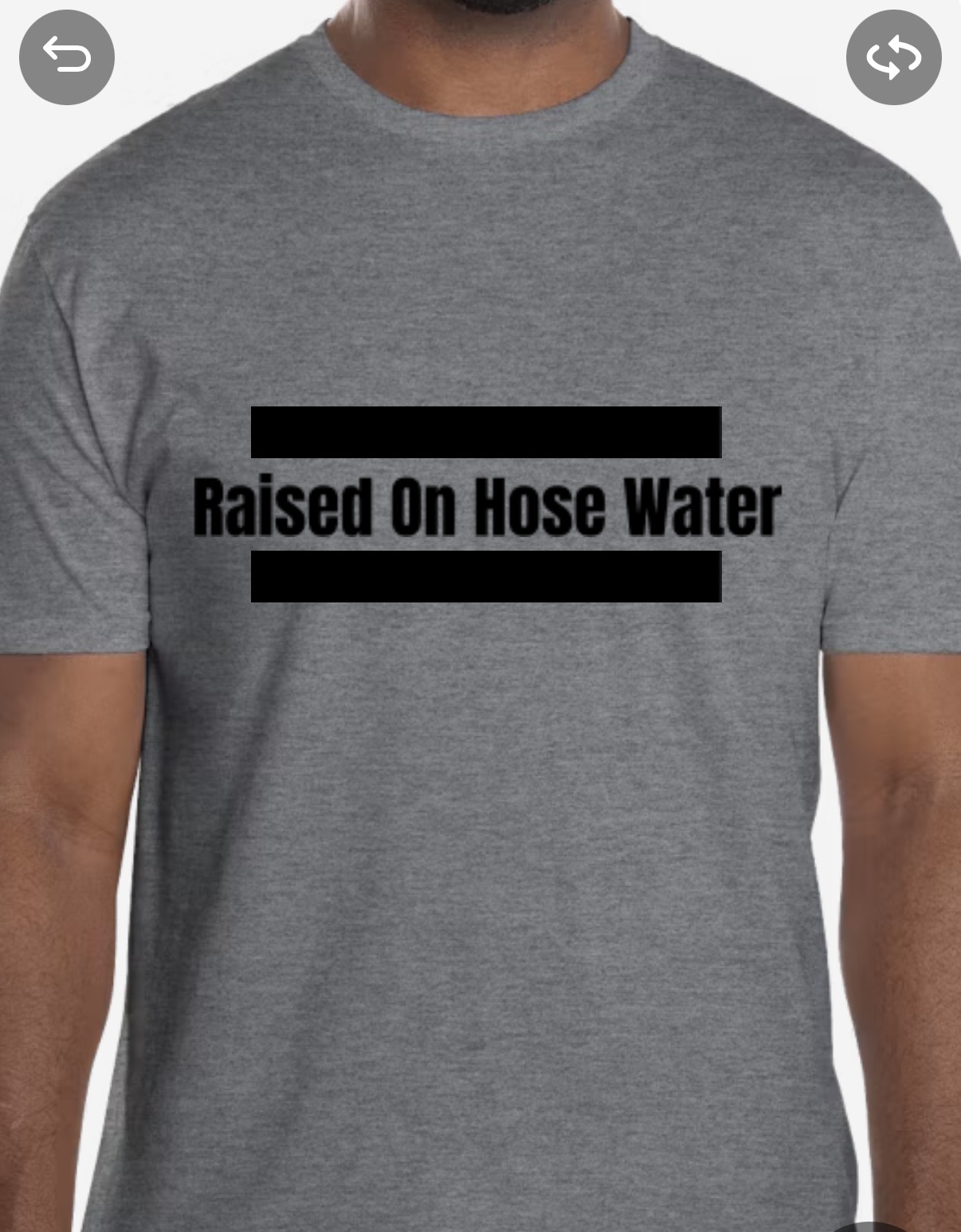 Gray T-shirt with the words Raised On Hose Water
